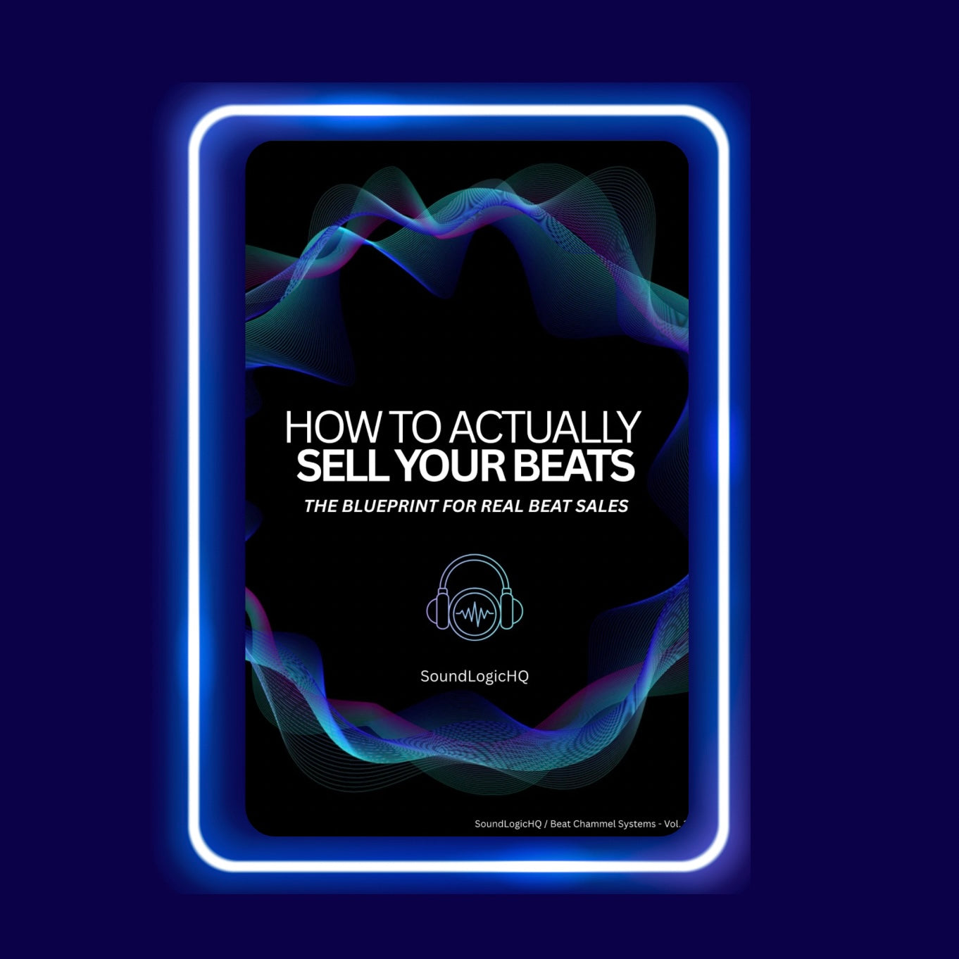 How To Actually Sell Your Beats™ — Beat Selling Guide for Producers (Digital eBook)
